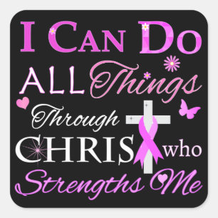 I CAN DO ALL Things Through CHRIST Square Sticker