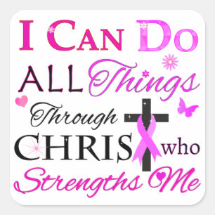 I CAN DO ALL Things Through CHRIST Square Sticker