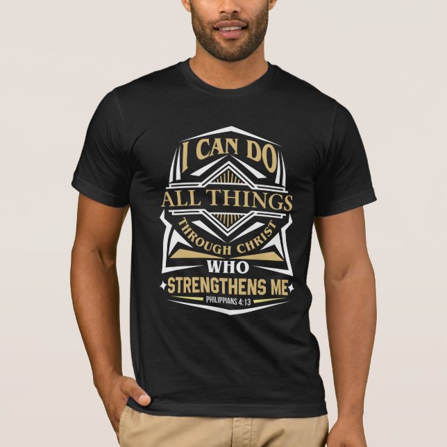 I Can Do All Things Through Christ T-Shirt (Front)