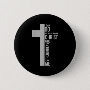 I Can Do All Things Through Christ Who Strengthens 6 Cm Round Badge