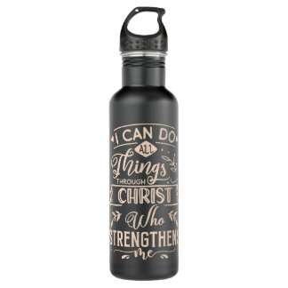 I Can Do All Things Through Christ Who Strengthens 710 Ml Water Bottle