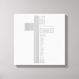 I Can Do All Things Through Christ Who Strengthens Canvas Print
