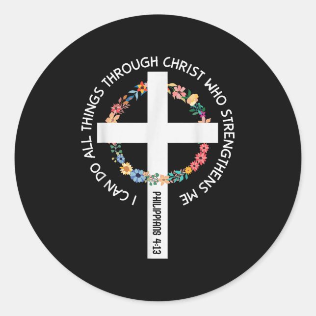 I Can Do All Things Through Christ Who Strengthens Classic Round Sticker (Front)