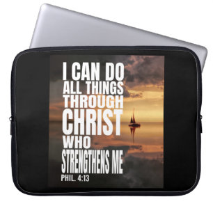 I CAN DO ALL THINGS THROUGH CHRIST WHO STRENGTHENS LAPTOP SLEEVE