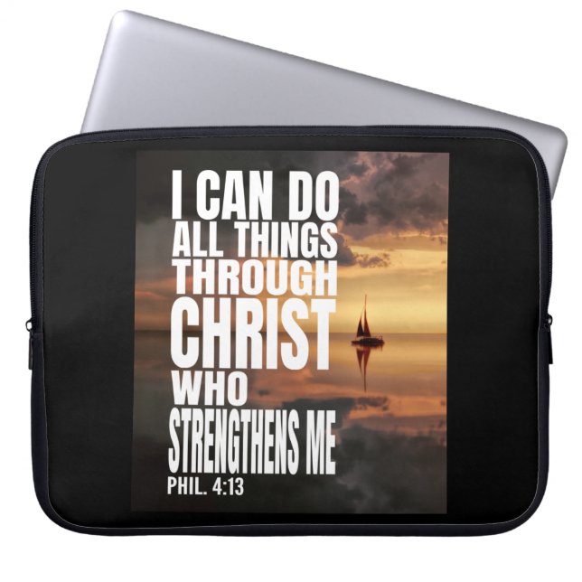 I CAN DO ALL THINGS THROUGH CHRIST WHO STRENGTHENS LAPTOP SLEEVE (Front)