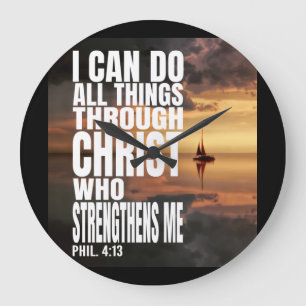 I CAN DO ALL THINGS THROUGH CHRIST WHO STRENGTHENS LARGE CLOCK