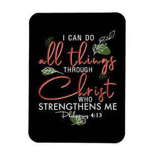 I Can Do All Things Through Christ Who Strengthens Magnet