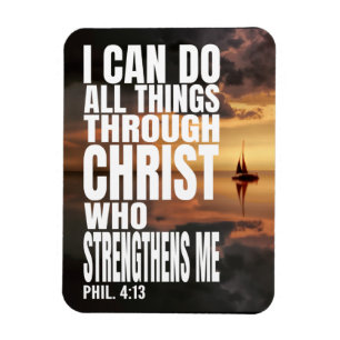 I CAN DO ALL THINGS THROUGH CHRIST WHO STRENGTHENS MAGNET