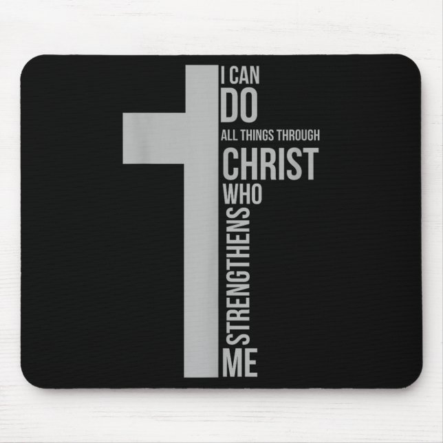 I Can Do All Things Through Christ Who Strengthens Mouse Mat (Front)