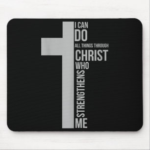 I Can Do All Things Through Christ Who Strengthens Mouse Mat