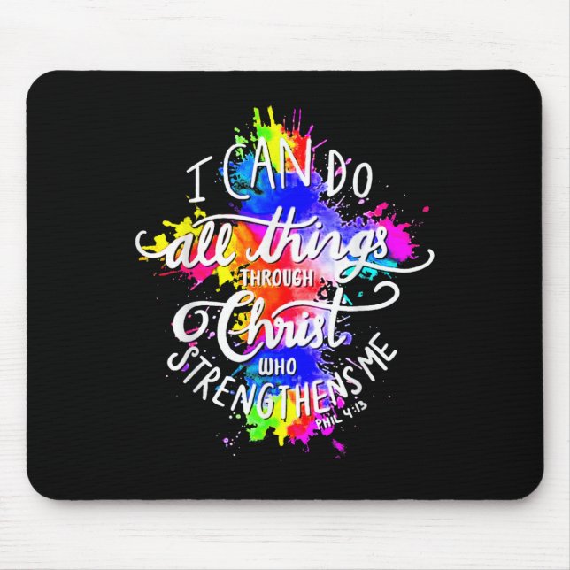 I Can Do All Things Through Christ Who Strengthens Mouse Mat (Front)