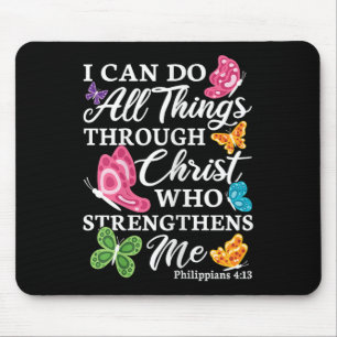 I Can Do All Things Through Christ Who Strengthens Mouse Mat