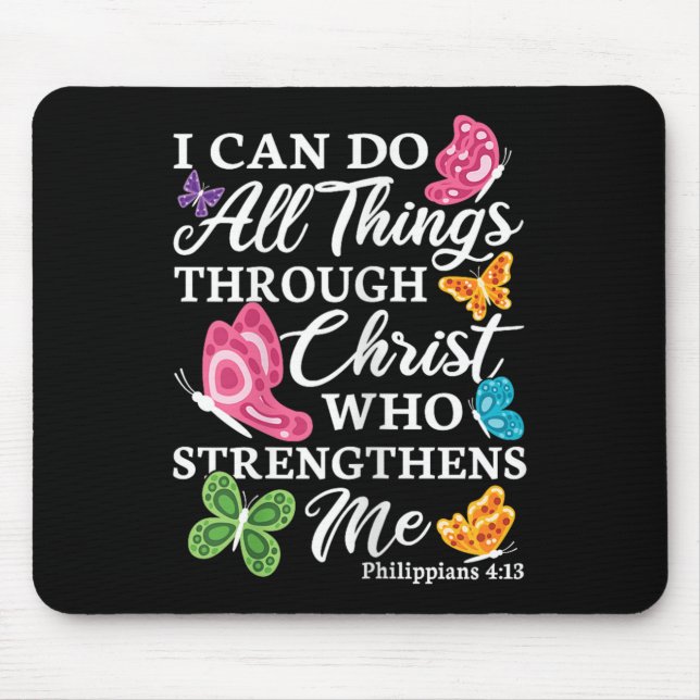 I Can Do All Things Through Christ Who Strengthens Mouse Mat (Front)