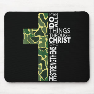 I Can Do All Things Through Christ Who Strengthens Mouse Mat