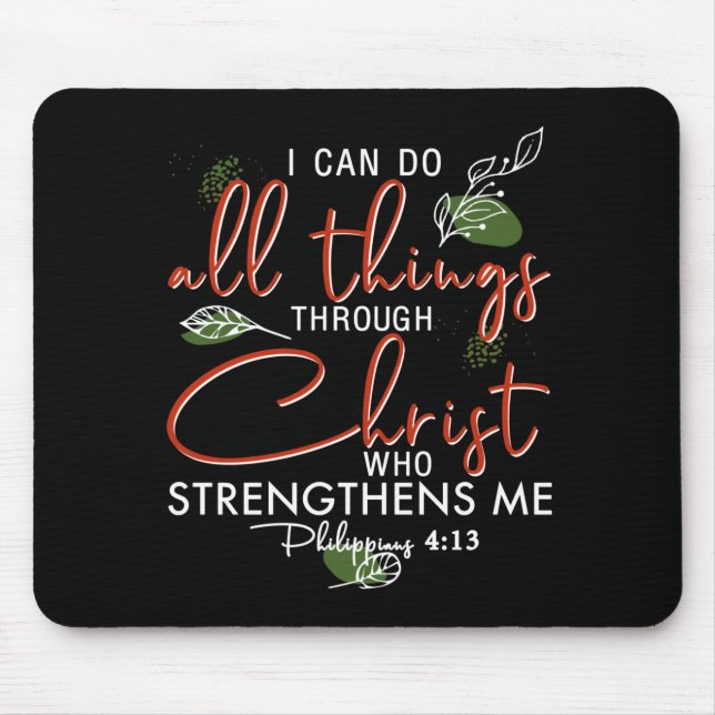 I Can Do All Things Through Christ Who Strengthens Mouse Mat (Front)