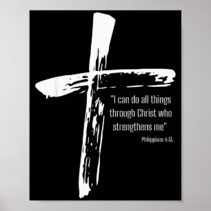 I Can Do All Things Through Christ Who Strengthens Poster