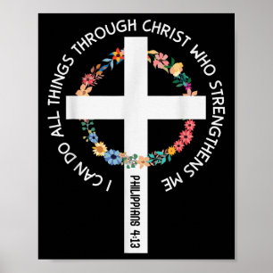 I Can Do All Things Through Christ Who Strengthens Poster