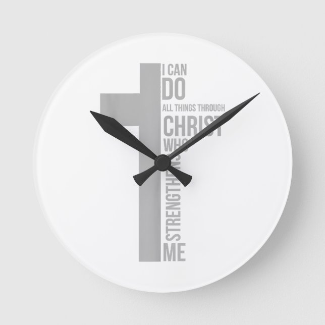 I Can Do All Things Through Christ Who Strengthens Round Clock (Front)