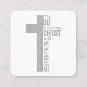 I Can Do All Things Through Christ Who Strengthens Square Business Card