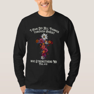 I Can Do All Things through Christ Who Strengthens T-Shirt