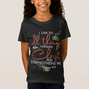 I Can Do All Things Through Christ Who Strengthens T-Shirt