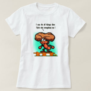 I Can Do All Things Through Christ Who Strengthens T-Shirt