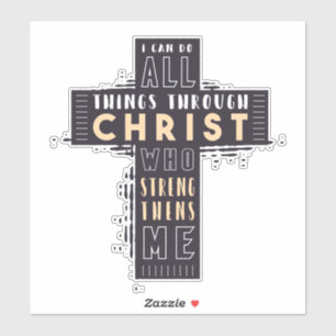 I Can Do All Things Through Jesus Christ Who Stren