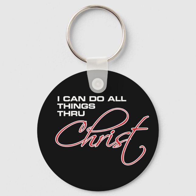 I Can Do All Things Thru Christ - Osteen Key Ring (Front)