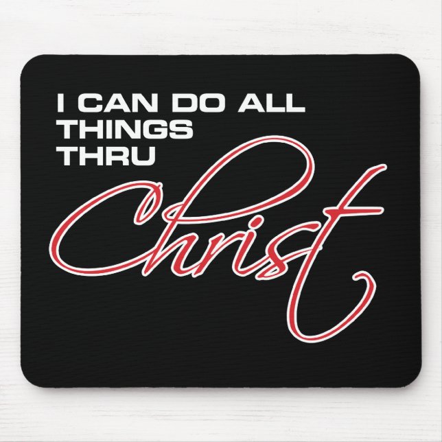 I Can Do All Things Thru Christ - Osteen Mouse Mat (Front)