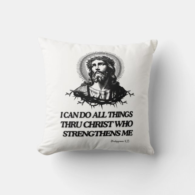 I Can Do All Things Thru Christ Who Strengthens Me Cushion (Front)