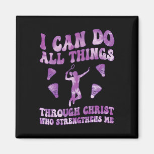 I Can Do All Thins Through Christ Who Strengthens Magnet
