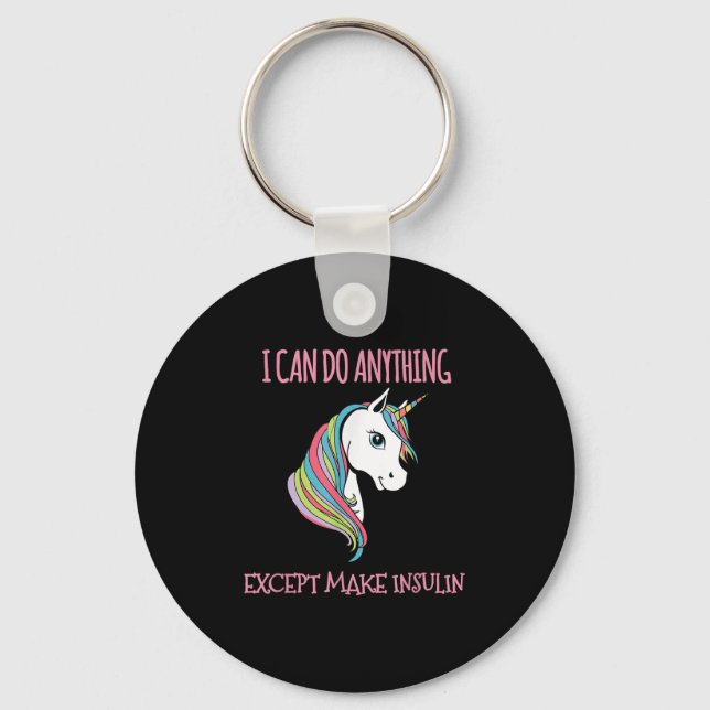 I Can Do Anything Except Make Insulin Cute Unicorn Key Ring (Front)