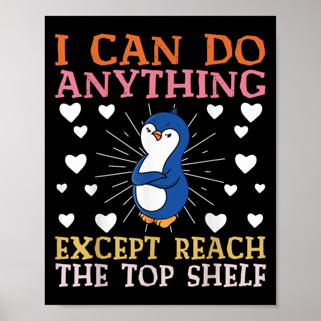 I Can Do Anything Except Reach The Top Shelf Short Poster (Front)