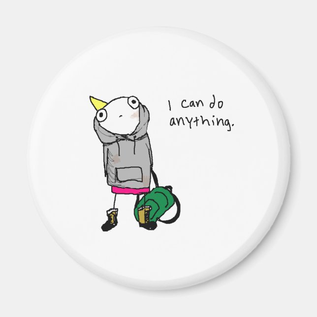 I can do anything. magnet (Front)
