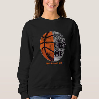 I Can Do Everything Christian Basketball Motivatio Sweatshirt