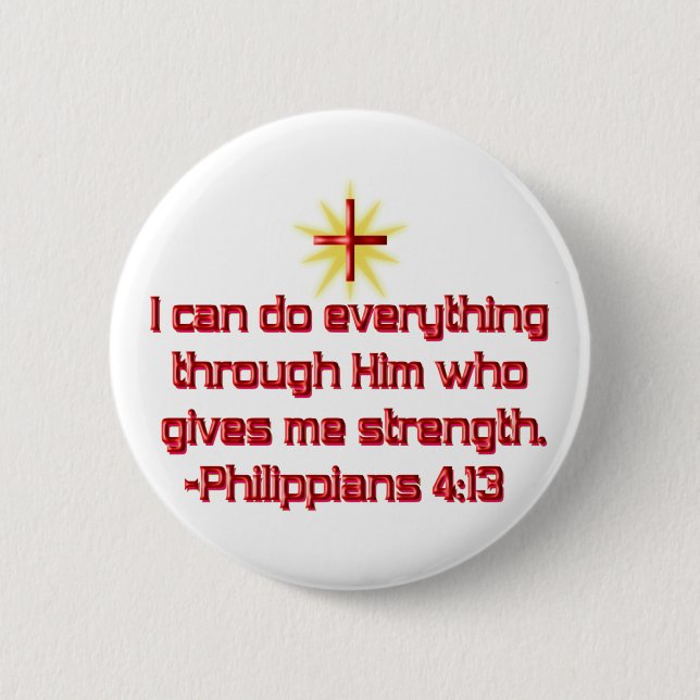 I Can Do Everything through Him 6 Cm Round Badge (Front)