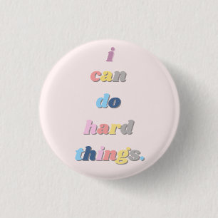 I Can Do Hard Things Button