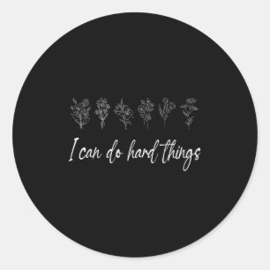 I Can Do Hard Things Floral Motivational Inspirati Classic Round Sticker