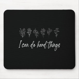 I Can Do Hard Things Floral Motivational Inspirati Mouse Mat