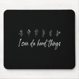 I Can Do Hard Things Floral Motivational Inspirati Mouse Mat
