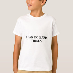 I Can Do Hard Things Motivational Quote Kids shirt