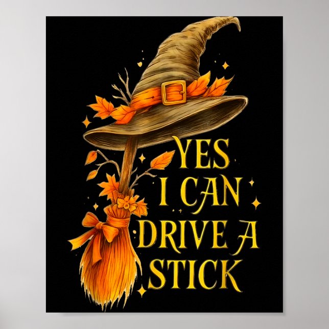 I can drive a stick funny spooky witch halloween  poster (Front)