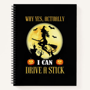 I Can Drive A Stick Witch Halloween Notebook