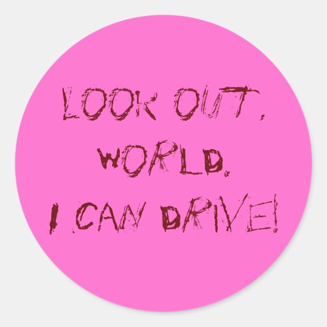 I Can Drive! Classic Round Sticker (Front)