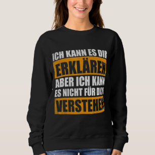 I Can Explain It To You Engineer Physics Math 6 Sweatshirt