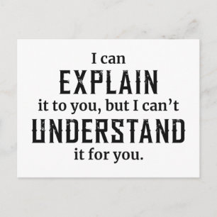 I Can Explain It To You Postcard