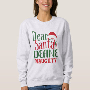 I Can Explain Naughty Sweatshirt