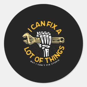 I Can Fix A Lot Of Things But I Can't Fix Stud  Classic Round Sticker