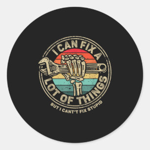 I Can Fix A Lot Of Things But I Can't Fix Stud Fat Classic Round Sticker