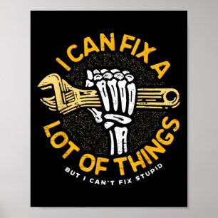 I Can Fix A Lot Of Things But I Can't Fix Stud Fat Poster
